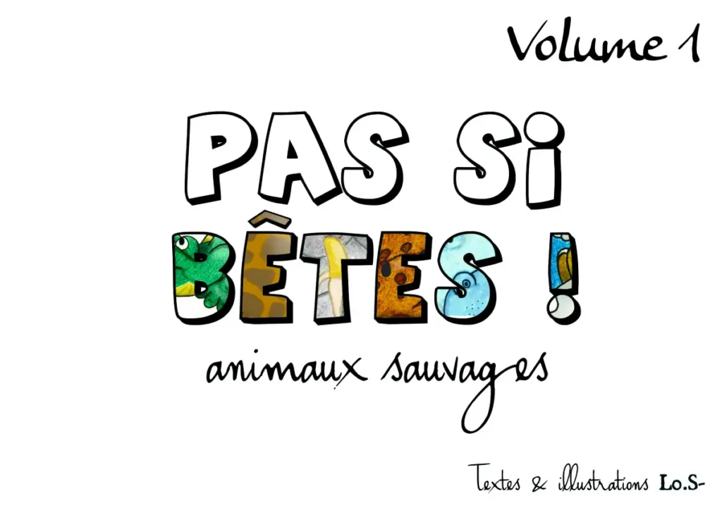 couverture du volume 1 de la collection "Pas si Bêtes", livres pour les enfants et les histoires du soir